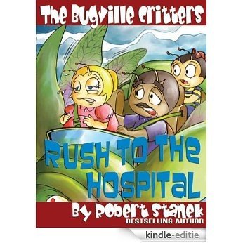 Rush to the Hospital (Bugville Critters) (English Edition) [Kindle-editie]