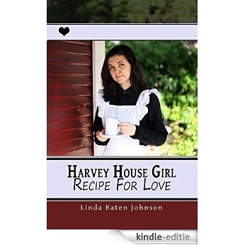 Harvey House Girl Recipe for Love (English Edition) [Kindle-editie]