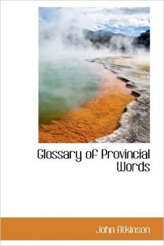 Glossary of Provincial Words