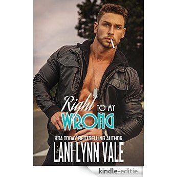 Right To My Wrong (The Heroes of The Dixie Wardens MC Book 8) (English Edition) [Kindle-editie]