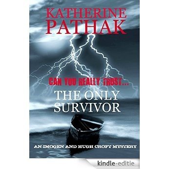 The Only Survivor (The Imogen and Hugh Croft Mysteries Book 2) (English Edition) [Kindle-editie]