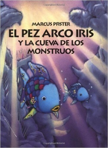 El Pez Arco Iris y la Cueva de los Monstruos