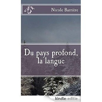 Du pays profond, la langue (French Edition) [Kindle-editie]