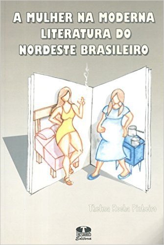 A mulher na moderna Literatura do Nordeste Brasileiro