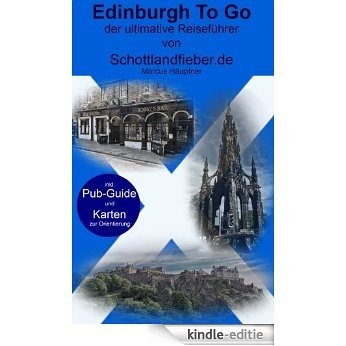 Edinburgh To Go (Schottlandfieber To Go 1) (German Edition) [Kindle-editie]