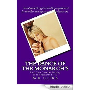 The Dance of the Monarch's: Book Two From the Making of the Monarch Series (English Edition) [Kindle-editie]