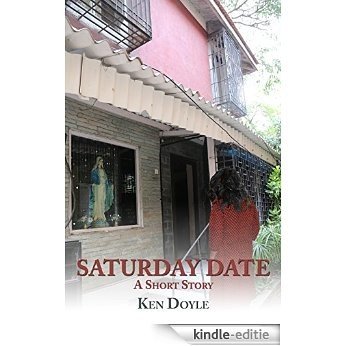 Saturday Date (A Short Story) (English Edition) [Kindle-editie]