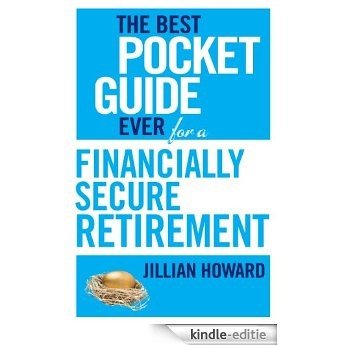 The Best Pocket Guide Ever for a Financially Secure Retirement [Kindle-editie]