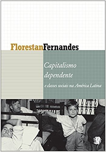 Capitalismo Dependente e Classes Sociais na América Latina