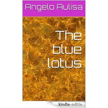 The blue lotus (The empty conscio Book 1) (English Edition) [Kindle-editie]
