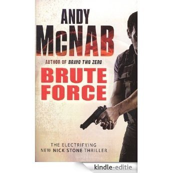 Brute Force: (Nick Stone Thriller 11) [Kindle-editie]