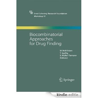 Biocombinatorial Approaches for Drug Finding: 51 (Ernst Schering Foundation Symposium Proceedings) [Kindle-editie]