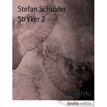 StrYker 2 (German Edition) [Kindle-editie]