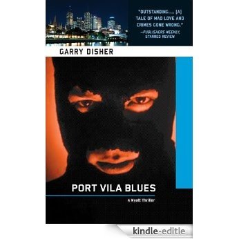 Port Vila Blues (Wyatt) [Kindle-editie]