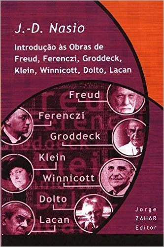 Introdução às Obras de Freud, Ferenczi, Groddeck, Klein, Winnicott, Dolto, Lacan - Coleção Transmissão da Psicanálise baixar