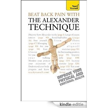 Beat Back Pain With Alexander Technique: Teach Yourself (English Edition) [Kindle-editie]