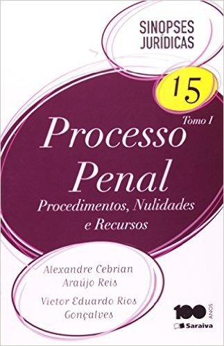 Processo Penal. Procedimentos, Nulidades e Recursos - Volume 15. Coleção Sinopses Jurídicas