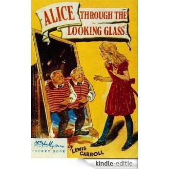 THROUGH THE LOOKING GLASS - Lewis Carroll (English Edition) [Kindle-editie]
