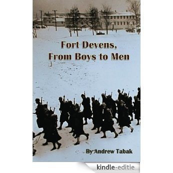 Fort Devens, From Boys to Men (English Edition) [Kindle-editie]