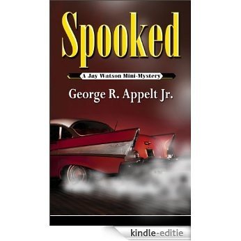 Spooked (Jay Watson Mini-Mysteries Book 1) (English Edition) [Kindle-editie]