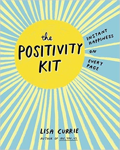 The Positivity Kit: Instant Happiness on Every Page baixar