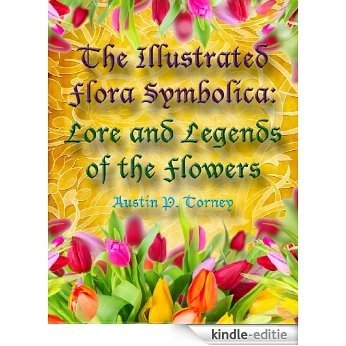 The Illustrated Flora Symbolica (English Edition) [Kindle-editie]