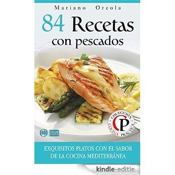 84 RECETAS CON PESCADOS: Exquisitos platos con el sabor de la cocina mediterránea (Colección Cocina Práctica nº 16) (Spanish Edition) [Kindle-editie] beoordelingen
