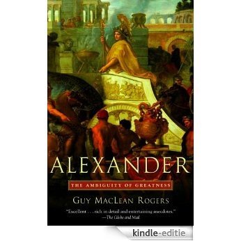 Alexander: The Ambiguity of Greatness [Kindle-editie]