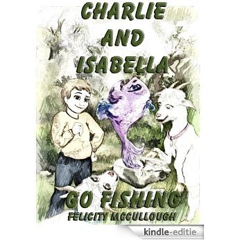 Charlie And Isabella Go Fishing (Charlie And Isabella's Magical Adventures) (English Edition) [Kindle-editie] beoordelingen