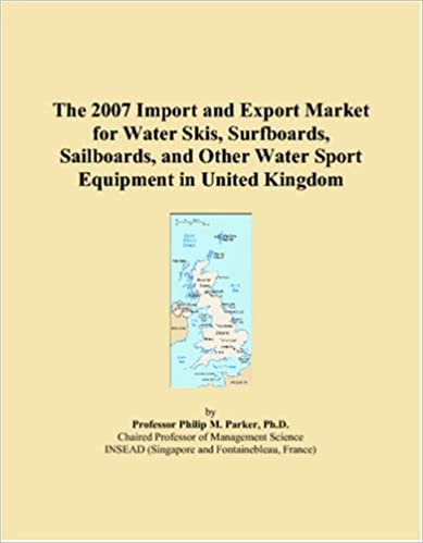 indir The 2007 Import and Export Market for Water Skis, Surfboards, Sailboards, and Other Water Sport Equipment in United Kingdom