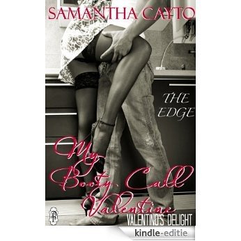 My Booty Call Valentine (The Edge Series Book 7) (English Edition) [Kindle-editie]