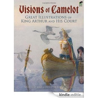 Visions of Camelot: Great Illustrations of King Arthur and His Court (Dover Fine Art, History of Art) [Kindle-editie]
