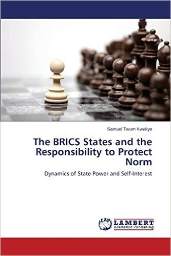 The Brics States and the Responsibility to Protect Norm