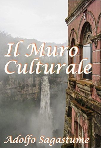 Il Muro Culturale (Italian Edition)