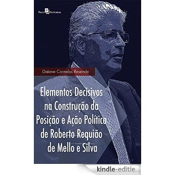 Elementos Decisivos na Construção da Posição e Ação Política de Roberto Requião de Mello e Silva: 1 [Kindle-editie] beoordelingen