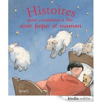 Histoires pour s'endormir à lire avec papa et maman (Histoires à lire avec papa et maman) [Kindle-editie]