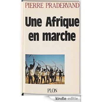 Une Afrique en marche: La révolution silencieuse des paysans africains (Plon) [Kindle-editie] beoordelingen