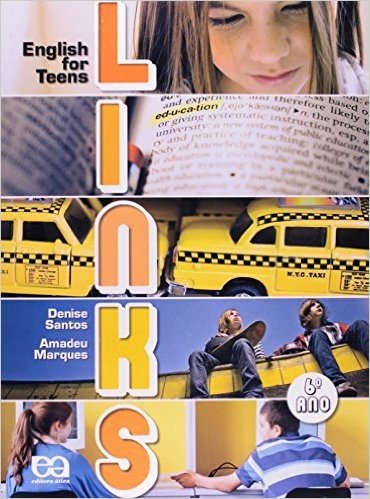 Links. English for Teens. 6º Ano - 5ª Série