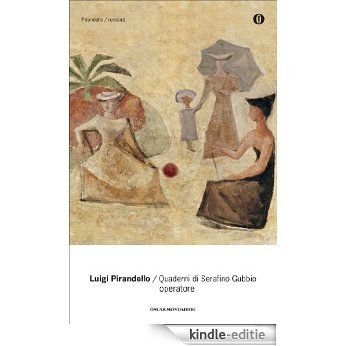 Quaderni di Serafino Gubbio operatore (Oscar tutte le opere di Luigi Pirandello Vol. 23) (Italian Edition) [Kindle-editie] beoordelingen