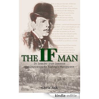 The If Man: Dr Leander Starr Jameson, the Inspiration for Kipling's Masterpiece [Kindle-editie]