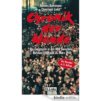 Chronik der Wende: Die Ereignisse in der DDR zwischen 7. Oktober 1989 und 18. März 1990 (German Edition) [Kindle-editie] beoordelingen
