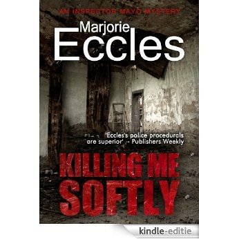 Killing Me Softly (Inspector Gil Mayo Mystery series) (English Edition) [Kindle-editie]