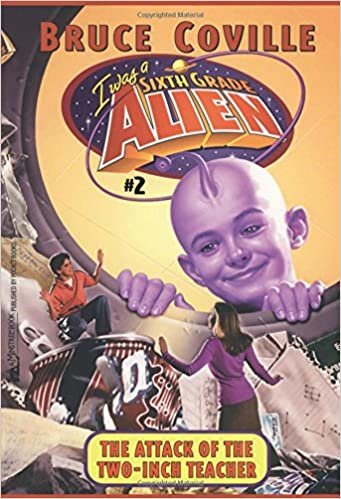 The Attack of the Two-Inch Teacher (I Was A Sixth Grade Alien): 2 (I Was a Sixth Grade Alien (Books)): Volume 2