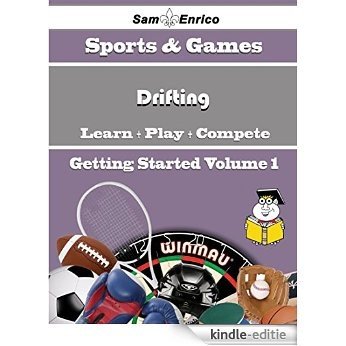 A Beginners Guide to Drifting (Volume 1) (English Edition) [Kindle-editie]
