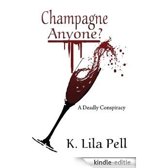 Champagne Anyone?: A Deadly Conspiracy (English Edition) [Kindle-editie]