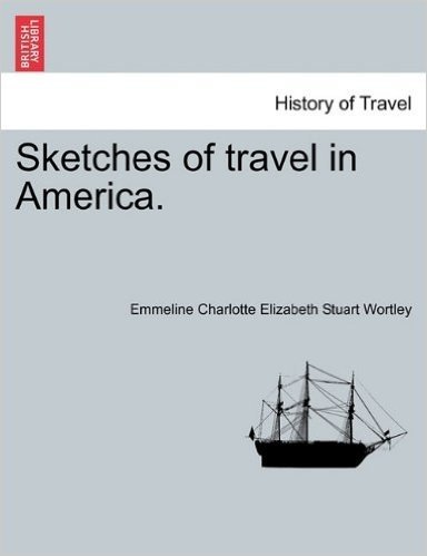 Sketches of Travel in America.