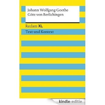 Götz von Berlichingen mit der eisernen Hand: Reclam XL - Text und Kontext (German Edition) [Kindle-editie]