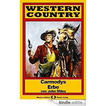WESTERN COUNTRY 72: Carmodys Erbe (German Edition) [Kindle-editie]