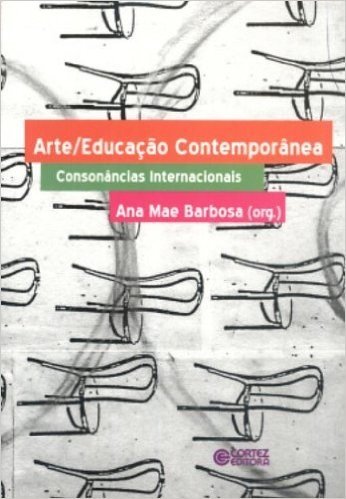 Arte/Educação Contemporânea. Consonâncias Internacionais