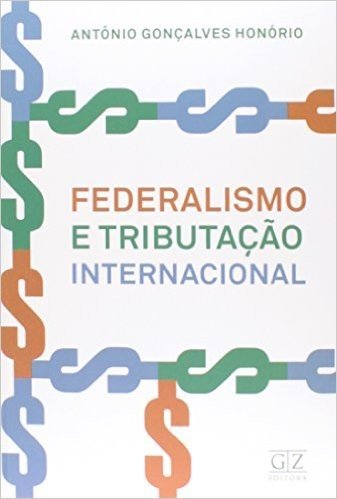 Federalismo E Tributação Internacional baixar
